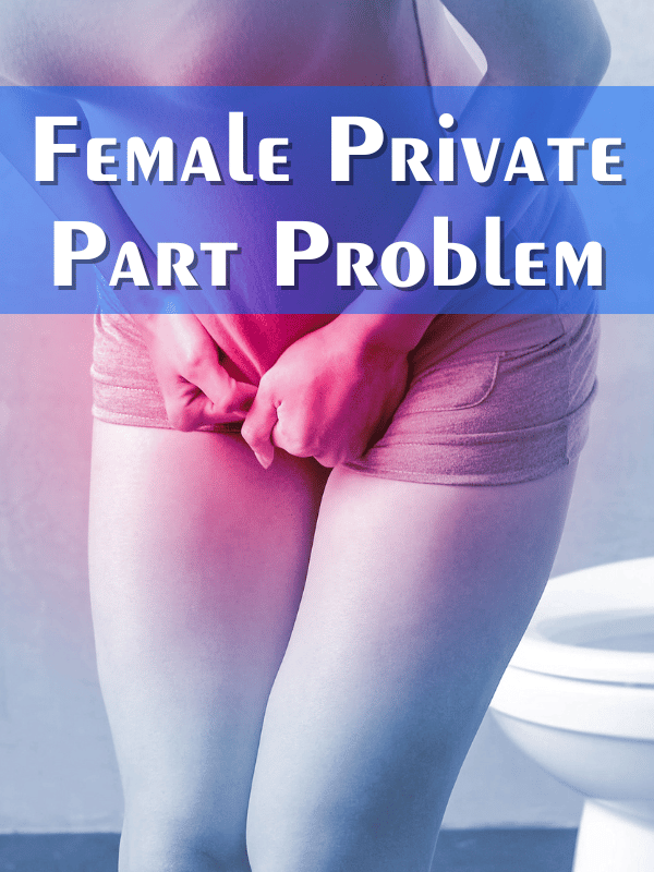 Female Private Part Problem Treatment